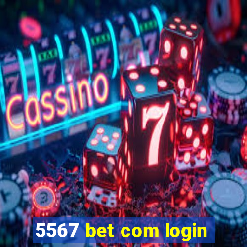 5567 bet com login